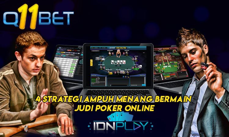 4 Strategi Ampuh Menang Bermain Judi Poker Online