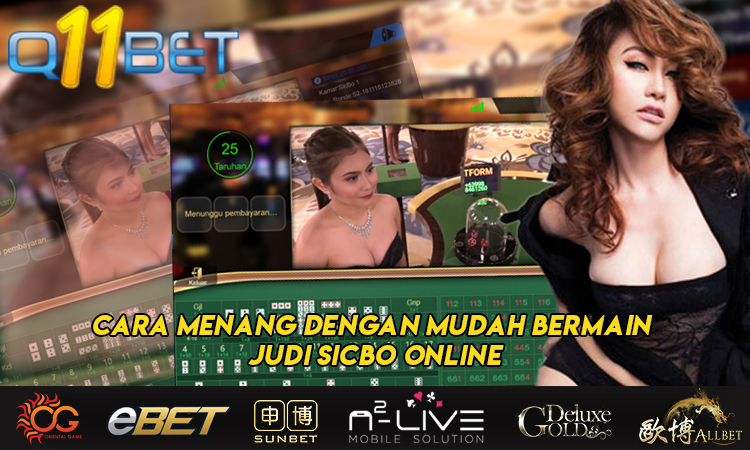 Cara Menang Dengan Mudah Bermain Judi Sicbo Online