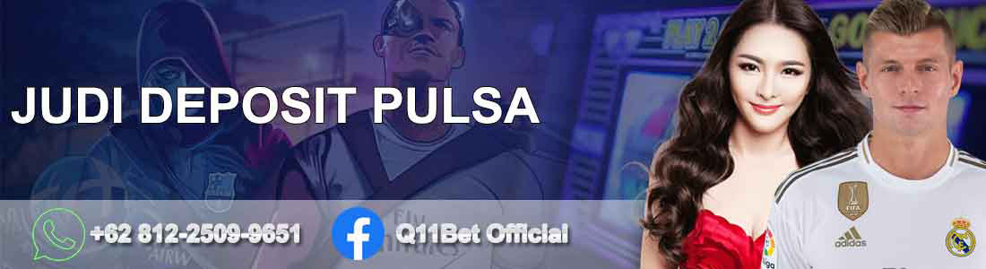 Situs Judi Bola & QQSlot Online Bisa Deposit Via Pulsa 10 ribu Situs Judi Bola & QQSlot Online Bisa Deposit Via Pulsa 10 ribu
